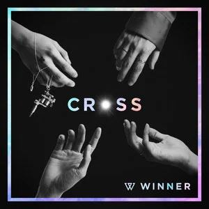 WINNER组合2019专辑《CROSS》全碟[MP3/30.75MB]百度云网盘下载