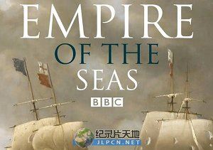 BBC纪录片之《海上帝国》1-4集英语中文字幕超清合集[MKV]百度云网盘下载